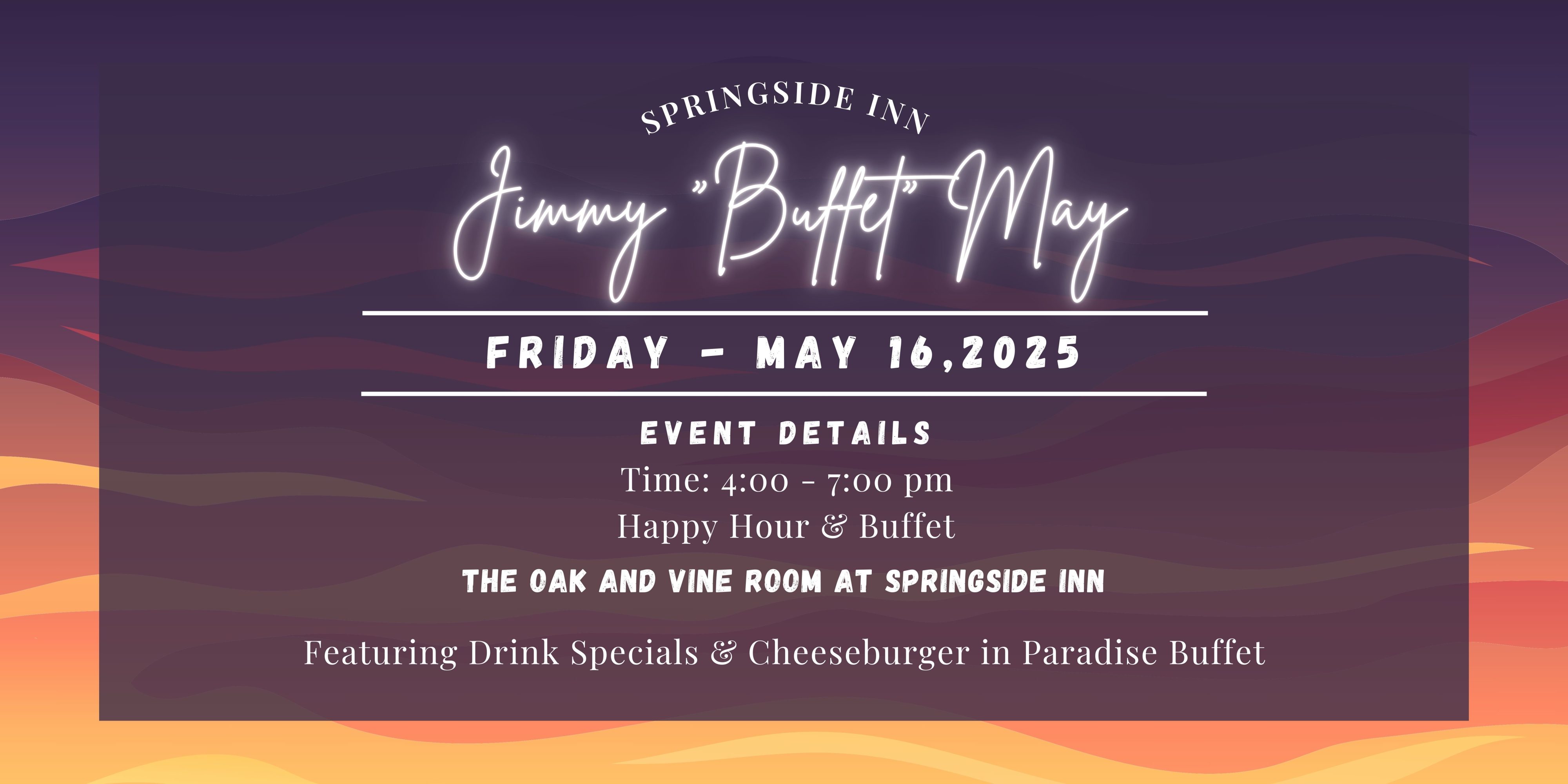 Friday may 16th at Springside Inn Join us for our public jimmy buffet themed event